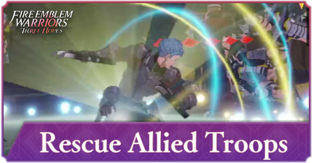 Fire Emblem Warriors Three Hopes - Rescue Allied Troops