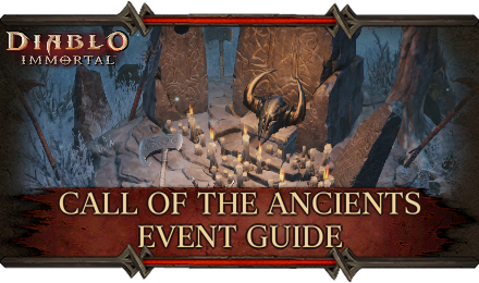 Diablo Immortal - Call of the Ancients Event Guide