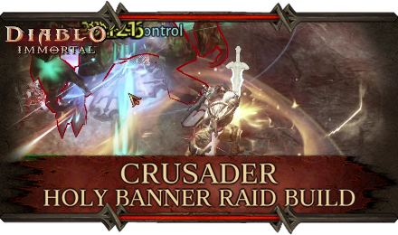 Diablo Immortal - Crusader Holy Banner Raid Build