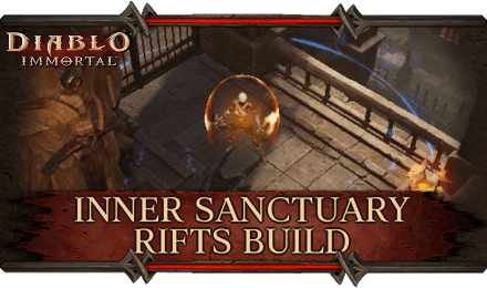 Diablo Immortal - Inner Sanctuary Rifts Build