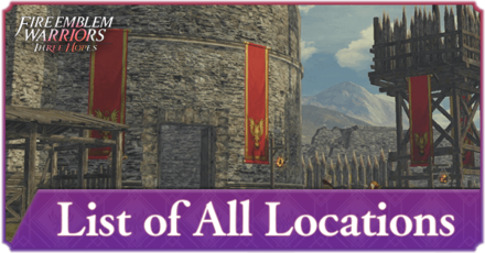 Fire Emblem Warriors Three Hopes - List of All Locations