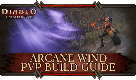 Diablo Immortal - Arcane Wind PvP Build Guide