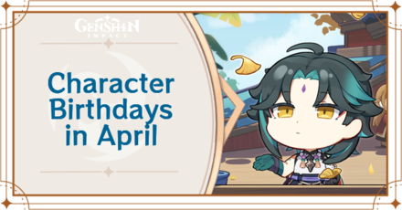 List of Characters with Birthdays in April | Genshin Impact|Game8 List of Characters with Birthdays in April | Genshin Impact|Game8