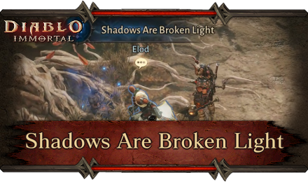 Diablo Immortal - Shadows Are Broken Light