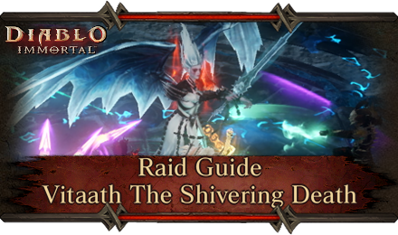 Diablo Immortal - Vitaath Raid Guide