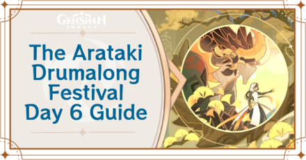 Genshin - The Arataki Drumalong Festival Day 6 Guide