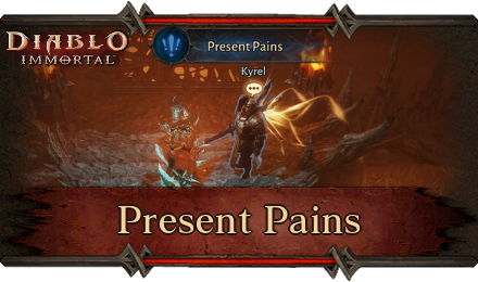 Diablo Immortal - Present Pains