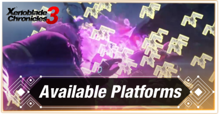 Xenoblade Chronicles 3 - Available Platforms