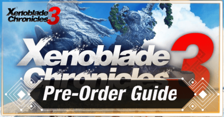 Xenoblade Chronicles 3 - How to Pre Order: List of Pre Order Bonuses