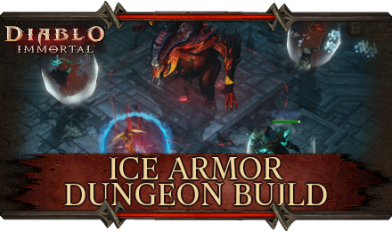 Diablo Immortal - Ice Armor Dungeon Build Guide