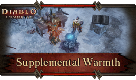 Diablo Immortal - Supplemental Warmth