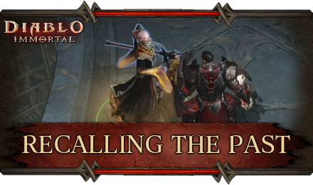 Diablo Immortal - Recalling the Past Main Quest Walkthrough