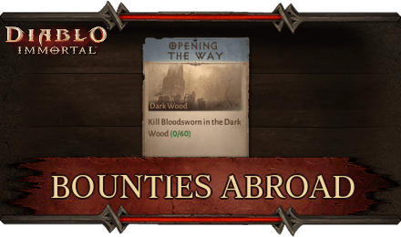 Diablo Immortal - Bounties Abroad