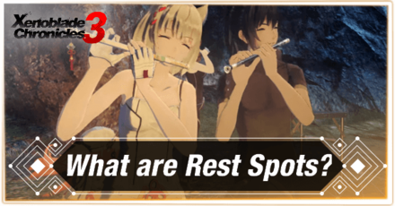 Xenoblade Chronicles 3 - Rest Spots