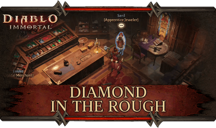Diablo Immortal - Diamond in the Rough