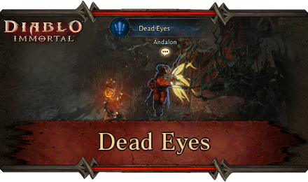 Diablo Immortal - Dead Eyes