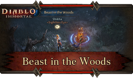 Diablo Immortal - Beast in the Woods