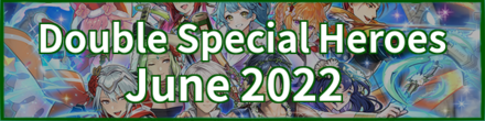 Double Special Heroes June 2022