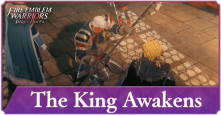 Fire Emblem Warriors Three Hopes - Chapter 07 Walkthrough - The King Awakens (Azure Gleam)