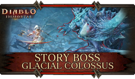 Diablo Immortal - Glacial Colossus Boss Guide