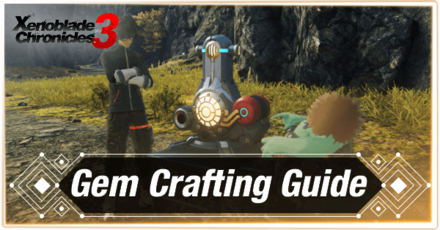 Xenoblade Chronicles 3 - Gem Crafting