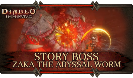 Diablo Immortal - Zaka the Abyssal Worm Boss Guide