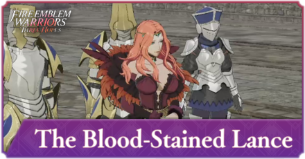 Fire Emblem Warriors Three Hopes - Chapter 08 Walkthrough - The Blood-Stained Lance (Azure Gleam)