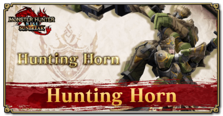 MH Rise Sunbreak - Hunting Horn Guide