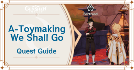 Genshin Impact - A-Toymaking We Shall Go Quest Guide