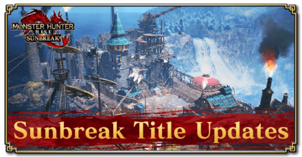 Monster Hunter Rise: Sunbreak - Title Updates and Roadmap Banner