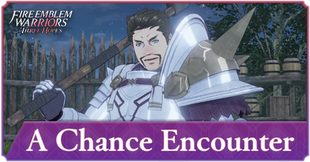 Fire Emblem Warriors Three Hopes - A Chance Encounter