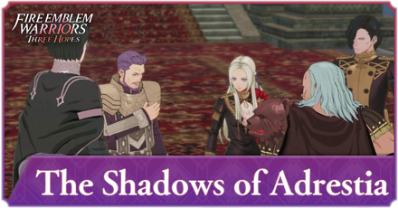 Fire Emblem Warriors Three Hopes - Chapter 03 Walkthrough - The Shadows of Adrestia (Prologue)