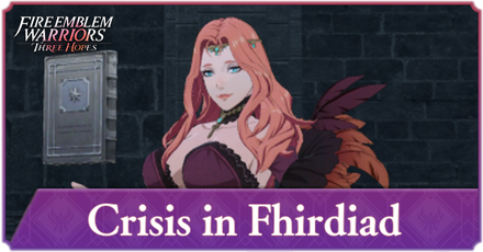Fire Emblem Warriors Three Hopes - Crisis in Fhirdiad
