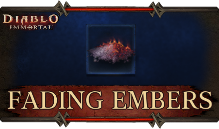 Diablo Immortal - Fading Embers Guide