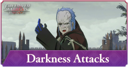 Darkness Attacks Fire Emblem Three Hopes