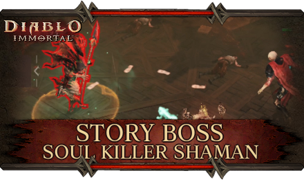 Diablo Immortal - Soul Killer Shaman Guide and How to Beat