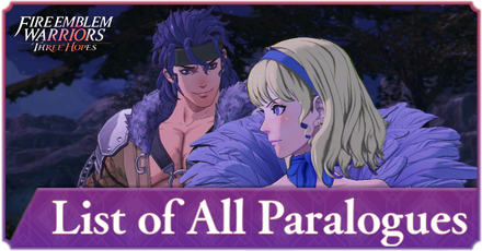 Fire Emblem Warriors Three Hopes - List of All Paralogues: Rewards and Required Characters