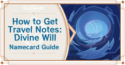 Genshin Impact - How to Get Travel Notes: Divine Will Namecard