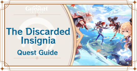 Genshin Impact - The Discarded Insignia Quest Guide