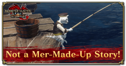 Monster Hunter Rise (MH Rise): Sunbreak - Not a Mer-Made-Up Story! Request Banner