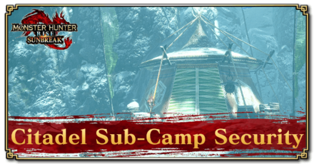 Monster Hunter Rise (MH Rise): Sunbreak - Citadel Sub-Camp Security Request Banner