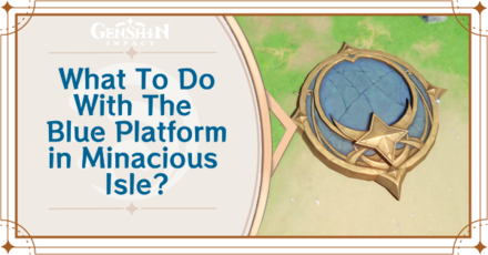 Genshin Impact - What to do With The Blue Platform in Minacious Isle