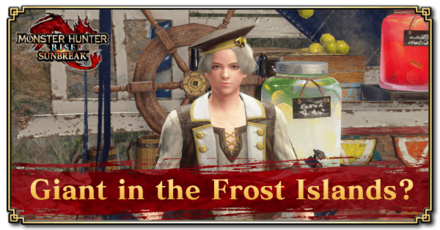 Monster Hunter Rise (MH Rise): Sunbreak - Giant in the Frost Islands? Request Banner