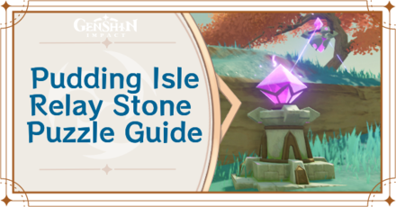 Genshin Impact - Pudding Isle Relay Stone Puzzle Guide