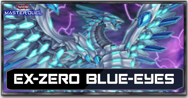 EX-ZERO Blue-Eyes Deck List and Card Guide | Yu-Gi-Oh! Master DuelGame8