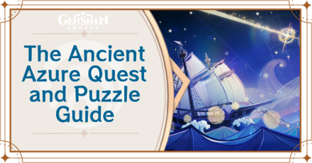 Genshin Impact - The Ancient Azure Quest Guide for Puzzles