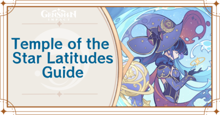 Genshin Impact - Temple of the Star Latitudes Guide