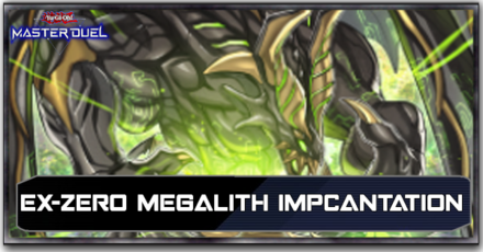 EX-ZERO Megalith Impcantation Deck Banner.png