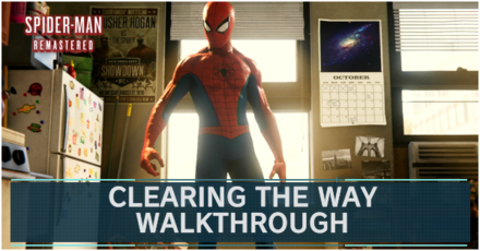 Spider-Man Remastered - Clearing the Way Walkthrough