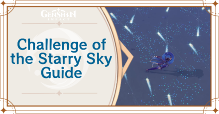 Genshin Impact - Challenge of the Starry Sky Guide